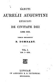 Sancti Aurelii Augustini episcopi De civitate Dei libri XXII. — Augustine of Hippo
