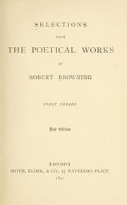 Selections from the poetical works of Robert Browning. — Robert Browning