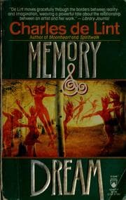 Memory and dream — Charles de Lint