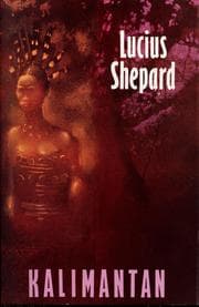 Kalimantan — Lucius Shepard