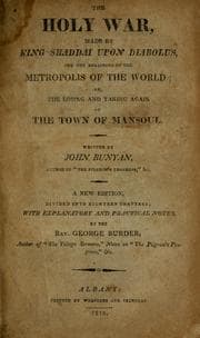 The holy war, made by King Shaddai upon Diabolus, for the regaining of the metropolis of the world — John Bunyan