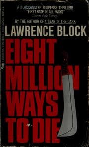Eight million ways to die — Lawrence Block