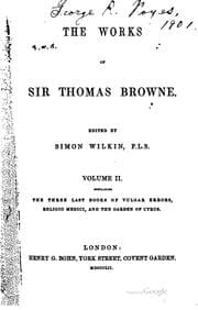 The works of Sir Thomas Browne. — Thomas Browne