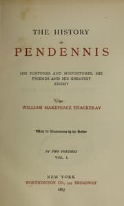 The history of Pendennis — William Makepeace Thackeray