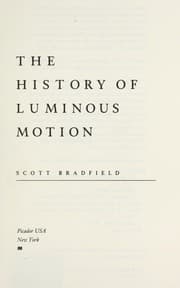 The history of luminous motion — Scott Bradfield