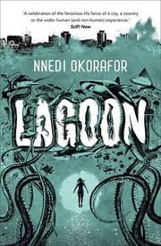 Lagoon — Nnedi Okorafor