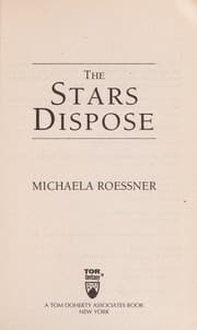 The stars dispose — Michaela Roessner