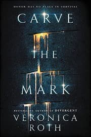 Carve the Mark — Veronica Roth