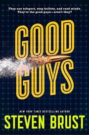 Good guys — Steven Brust