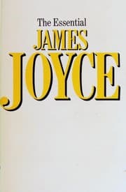 The Essential James Joyce — James Joyce