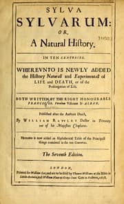 Sylva sylvarum, or, A naturall history in ten centuries — Francis Bacon
