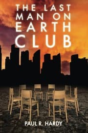 Last Man on Earth Club — Paul R. Hardy